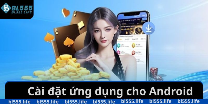 Cài đặt ứng dụng cho Android